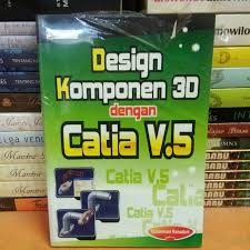 Desain Componen 3D dengan Catia V.5