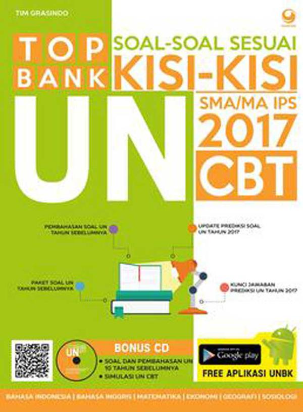Top Bank Soal-Soal Sesuai Kisi-Kisi UN SMA/MA IPS 2017 :  Bahasa Indonesia, Bahasa Inggris, Matematika, Ekonomi, Geografi, Sosiologi