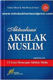 Aktualisasi Akhlak Muslim