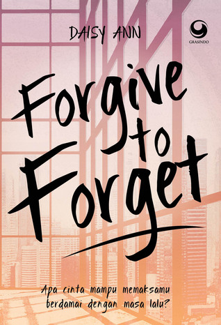 Forgive to forget