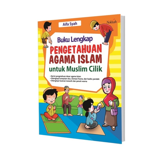 Buku Lengkap Pengetahuan Agama Islam untuk Muslim Cilik