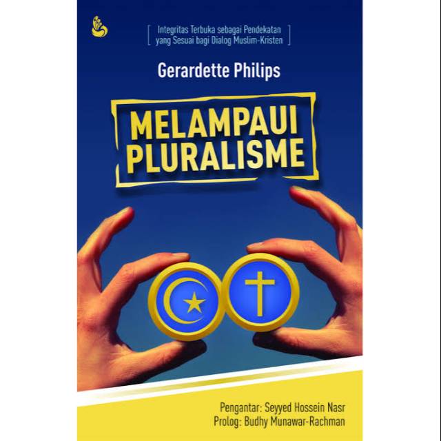 Melampaui pluralisme :  Integritas terbuka sebagai pendekatan yang sesuai bagi dialog muslim - kristren