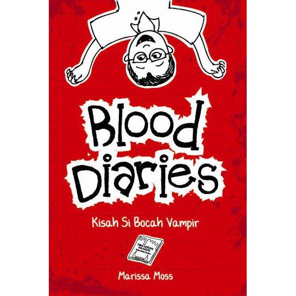 Blood diaries : tales of a 6th- grade vampire = blood diaries : kisah si bocah vampir