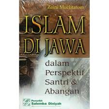 Islam di Jawa :  Dalam perspektif santri dan abangan
