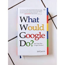 What Would Google do?