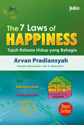 The 7 Laws of HAPPINES :  tujuh rahasia hidup yang bahagia