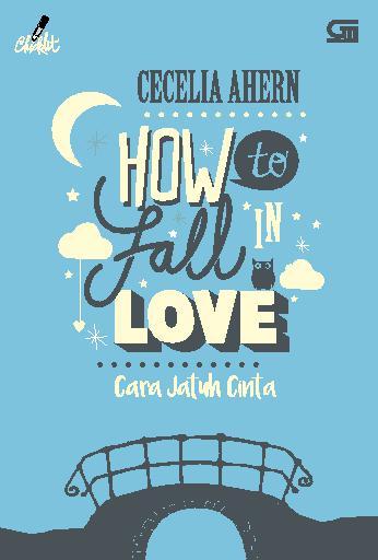 How to fall in love :  cara jatuh cinta