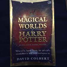 The Magical Worlds Of Harry Potter :  Dunia Ajaib Harry Poter