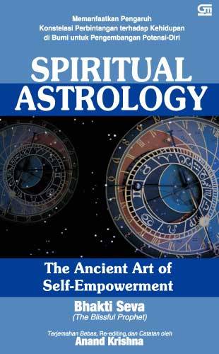 Spritual astrology :  The Ancient Art of Self- Empowerment