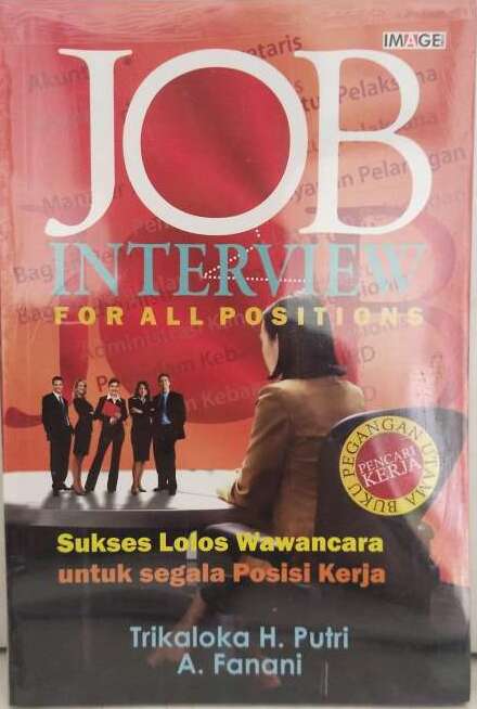 JOB Interview for all position :  Sukses lolos wawancara untuk segala posisi kerja