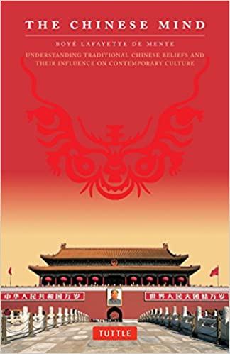 The Chinese mind :  understanding traditional Chinese beliefs and their infuence on contemporary culture