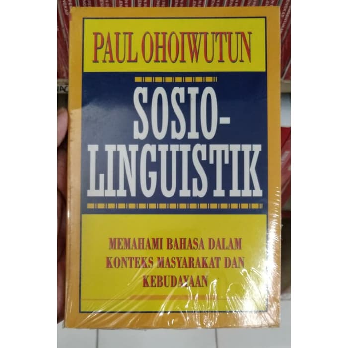 Sosiolinguistik :  Memahami Bahasa dalam Konteks Masyarakat dan Kebudayaan