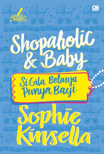 Shopaholic & Baby :  Si Gila Belanja Punya Bayi
