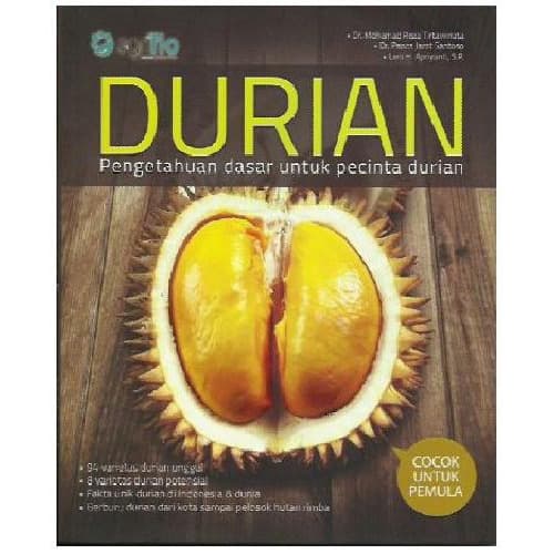 Durian :  Pengetahuan dasar untuk pecinta durian