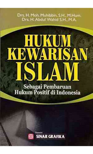 Hukum KEwarisan Islam :  Sebagai Pembaruan Hukum Positif di Indonesia