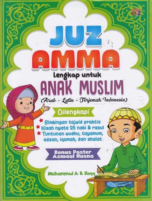Juz Amma lengkap untuk Anak Muslim :  Arab - latin - terjemah Indonesia