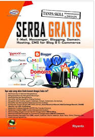 SERBA GRATIS :  E-mail, Messenger, Blog, Domain, Hosting, CMS for Blog & e-Commerce