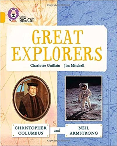 Great Explorers: Christopher Columbus and Neil Armstrong: Band 09/Gold :  Collins Big Cat