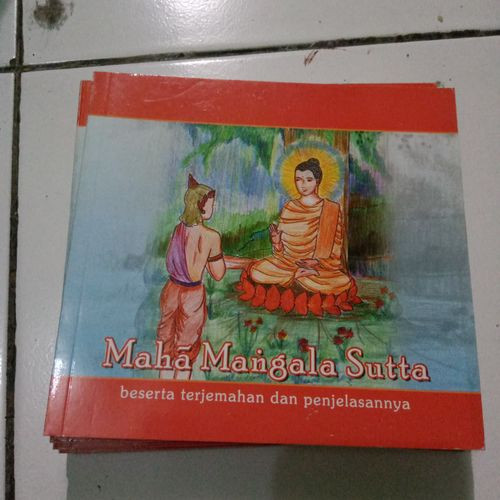Maha Mangala Sutta :  beserta terjemahan dan penjelasannya