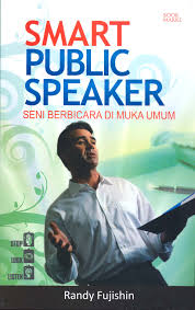 Smart public speaker :  Seni berbicara di muka umum