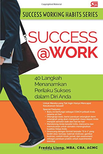 Success@work :  40 langkah  menanamkan perilaku sukses dalam diri anda