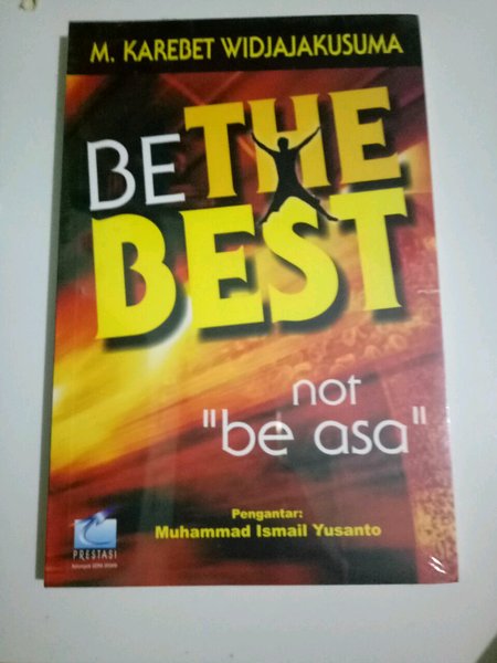 BE THE BEST... NOT ''BE ASA''