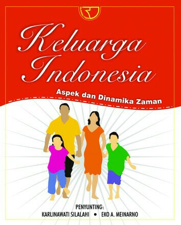 Keluarga Indonesia :  aspek dan dinamika zaman