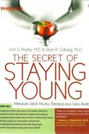 Secret of Staying Young :  menjadi lebih muda, berapa pun usia anda