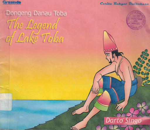 Dongeng Danau Toba = the legend of lake toba