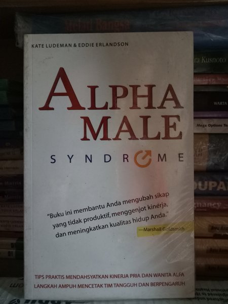 Alpha Male :  Buku ini membantu anda mengubah sikap yang tidak prduktif,menggenjot kinerja,dan meningkatkan kualitas hidup anda.