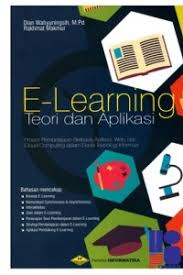 E-Learning :  Teori dan Aplikasi