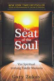 The Seat Of The Soul :  Visi Spiritual Tentang Takdir Manusia