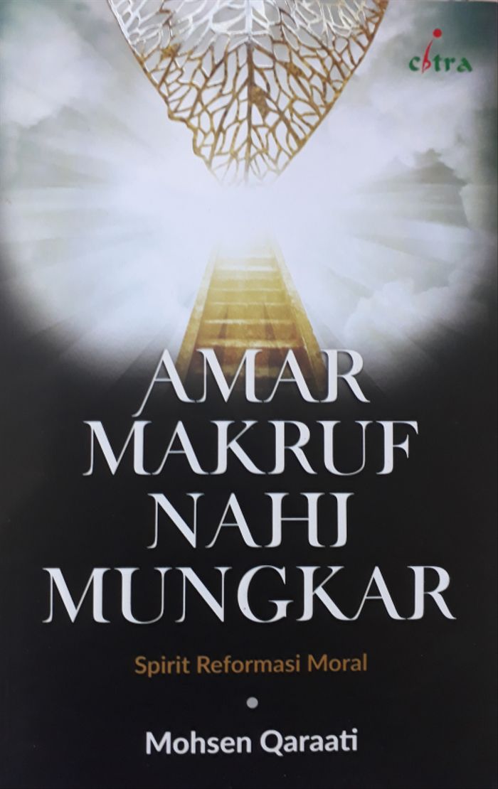 Amar Makruf Nahi Mungkar :  Spirit Reformasi Moral