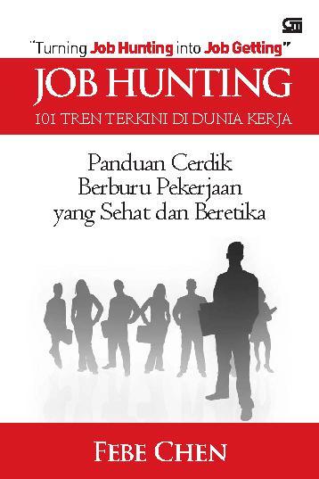 Job hunting 101 :  tren terkini di dunia kerja