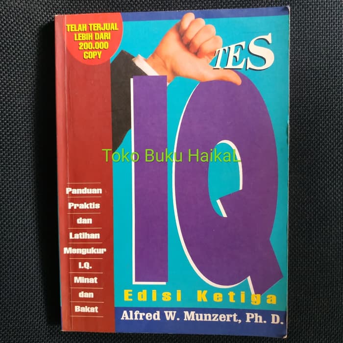 Tes IQ Edisi Ketiga :  Panduan praktis dan latihan struktur IQ minat dan bakat