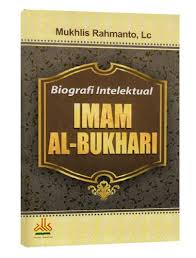 Biografi Intelektual Imam Al-Bukhori