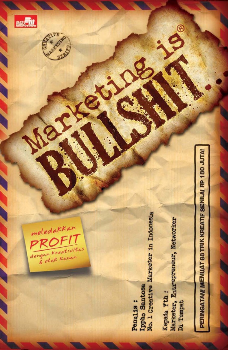 Marketing Is Bullshit... :  Meledakkan Profit dengan Kreativitas & Otak Kanan