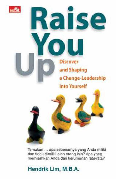 Raise you up :  Discover and Shaping a Cahnge-Leadership into Yourself