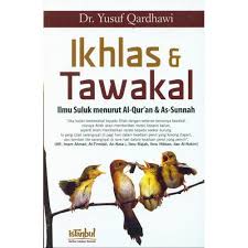 Risalah Ikhlas & Tawakal :  Ilmu Suluk Menurut Al-Quran  & As-Sunnah