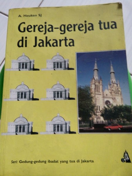 Gereja - Gereja  Tua Di Jakarta