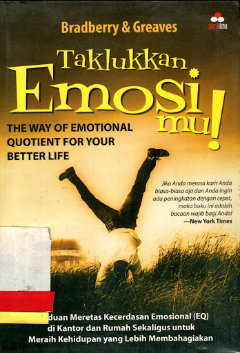 Taklukan Emosi mu! :  The way Of Emotional Quotient For Your Better Life