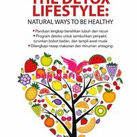 Detox Lifestyle :  natural ways to be healthy