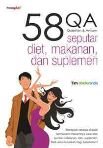 58 QA Seputar Diet, Makanan, dan Suplemen