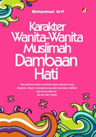Karakter Wanita-Wanita Muslimah Dambaan Hati