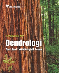 Dendrologi :  teori dan praktik menyidik pohon
