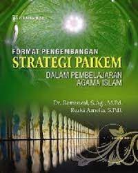 Format pengembangan strategi paikem :  Dalam pembelajaran agama islam