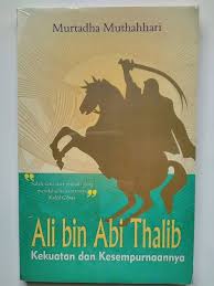 Ali bin Abi Thalib :  Kekuatan dan kesempurnannya