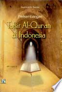 Perkembangan tafsir Al Qur'an di Indonesia