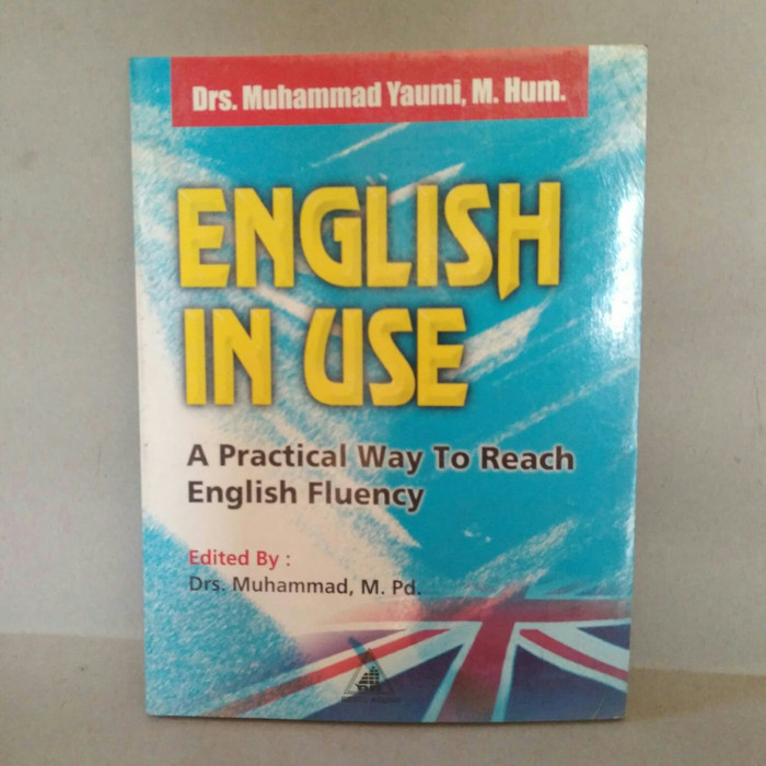 English In Use :  A Practical Way To Reach English Fluency