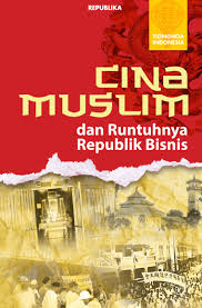 Cina Muslim dan runtuhnya republika bisnis